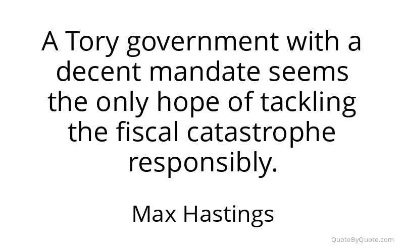 Preview image for this quote by Max Hastings