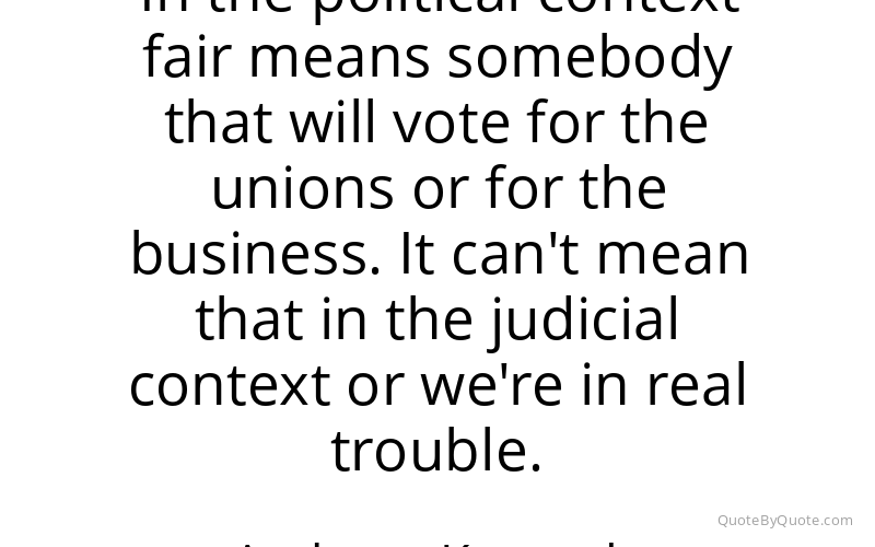 Preview image for this quote by Anthony Kennedy
