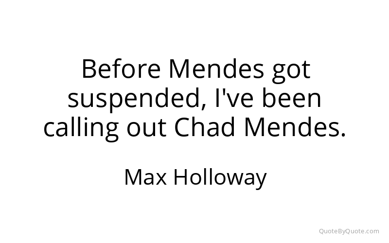 Preview image for this quote by Max Holloway