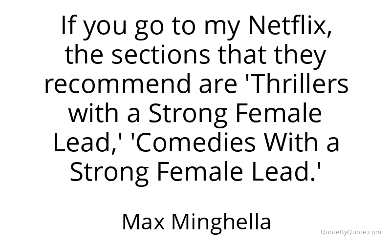 Preview image for this quote by Max Minghella