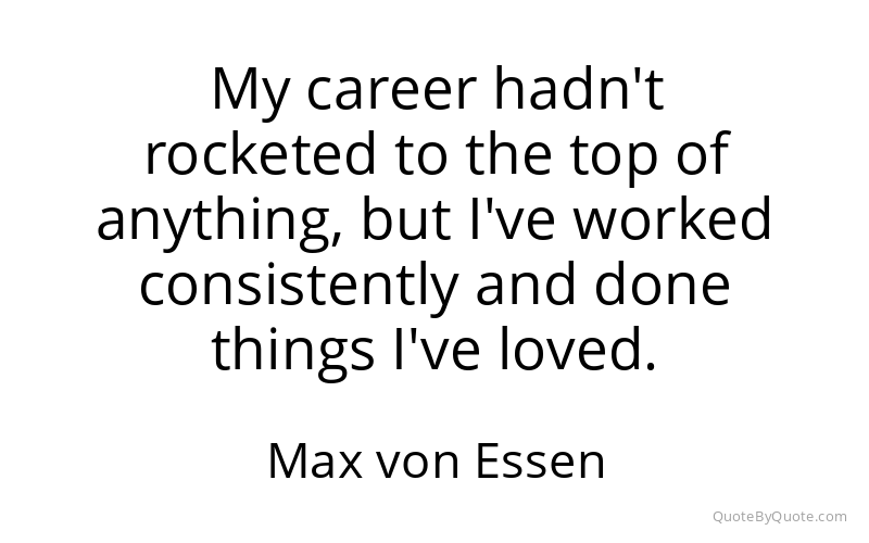 Preview image for this quote by Max von Essen