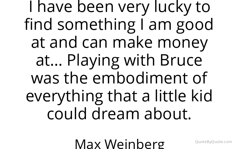 Preview image for this quote by Max Weinberg