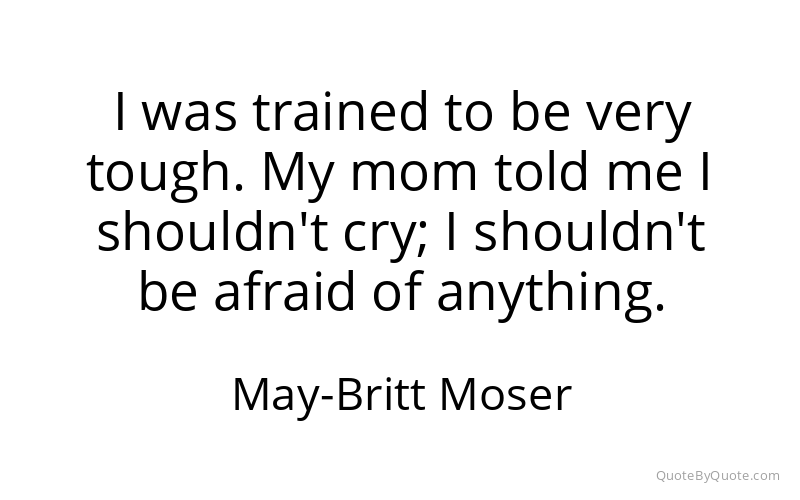Preview image for this quote by May-Britt Moser