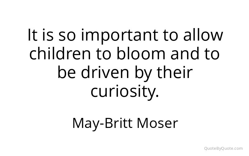 Preview image for this quote by May-Britt Moser