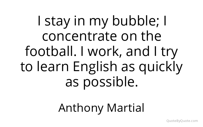 Preview image for this quote by Anthony Martial