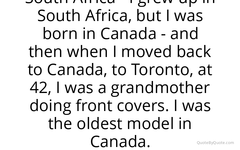 Preview image for this quote by Maye Musk