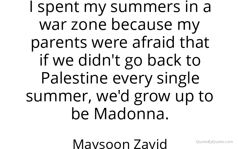 Preview image for this quote by Maysoon Zayid