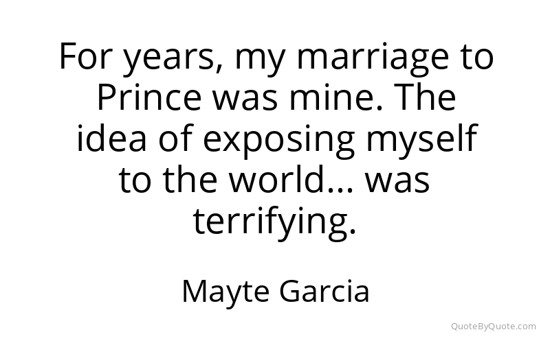 Preview image for this quote by Mayte Garcia