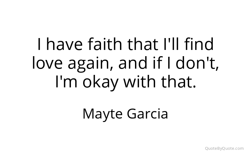 Preview image for this quote by Mayte Garcia