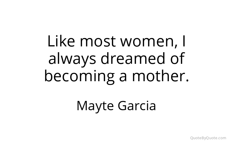 Preview image for this quote by Mayte Garcia