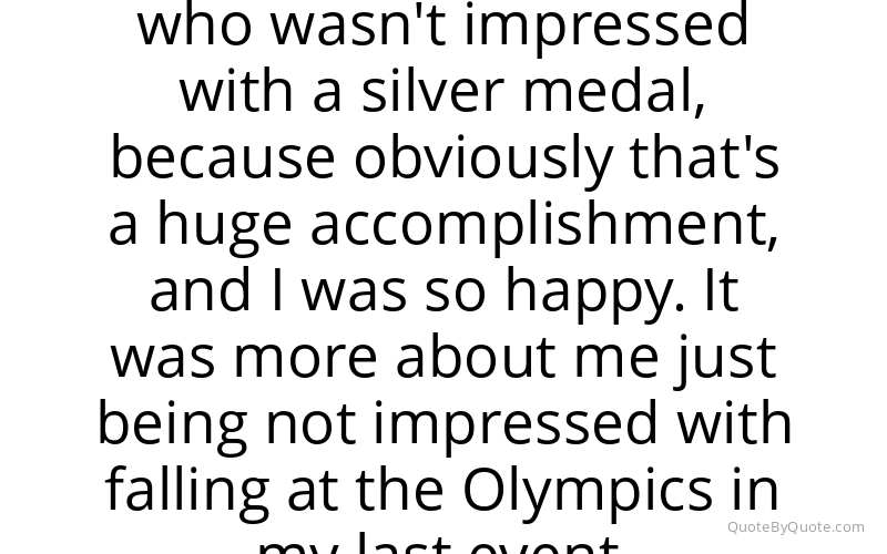 Preview image for this quote by McKayla Maroney