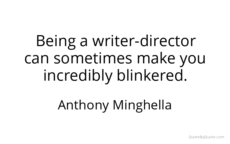 Preview image for this quote by Anthony Minghella