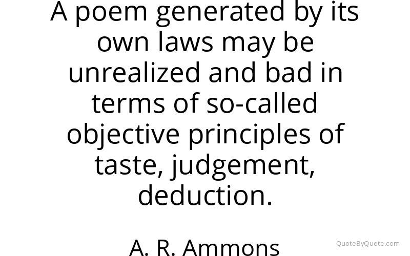 Preview image for this quote by A. R. Ammons