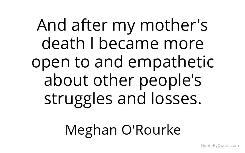 Preview image for this quote by Meghan O'Rourke
