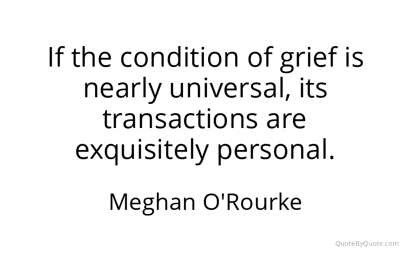 Preview image for this quote by Meghan O'Rourke