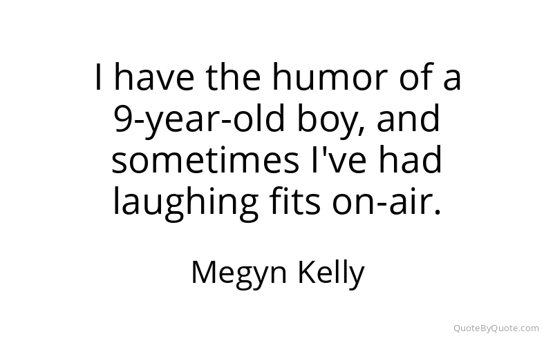 Preview image for this quote by Megyn Kelly