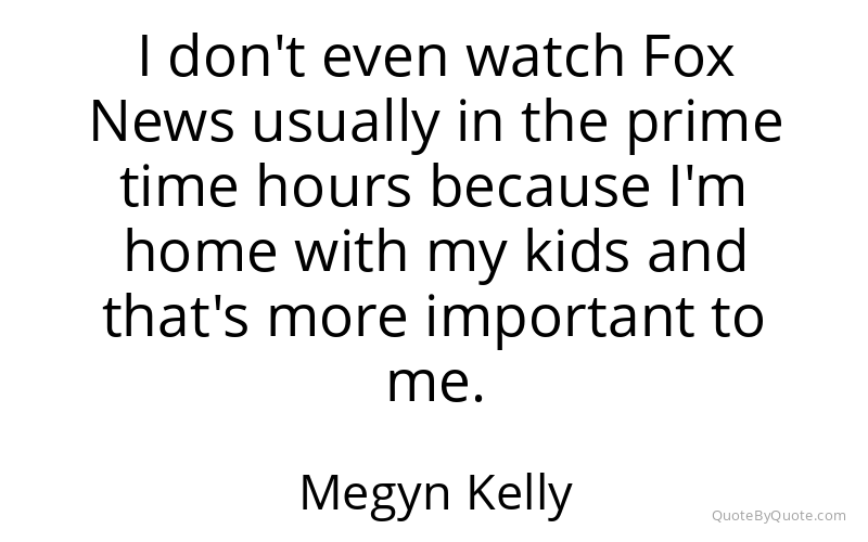 Preview image for this quote by Megyn Kelly