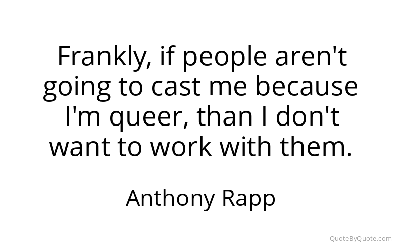 Preview image for this quote by Anthony Rapp