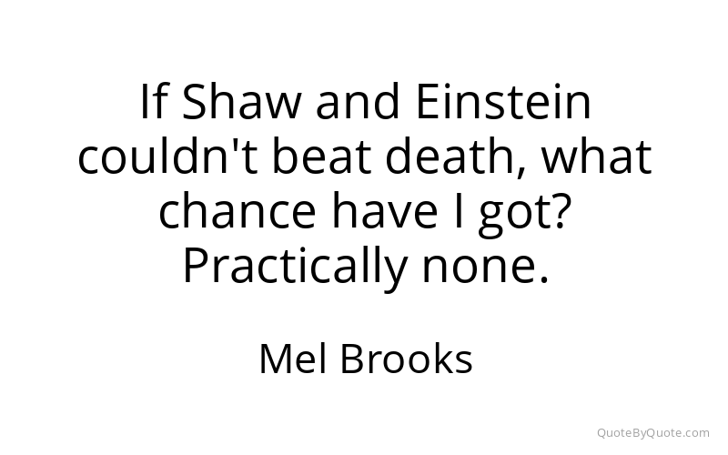 Preview image for this quote by Mel Brooks