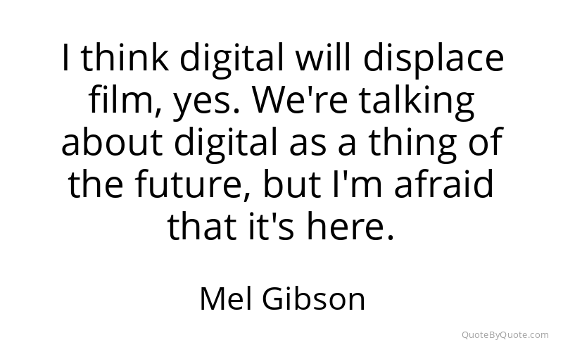 Preview image for this quote by Mel Gibson