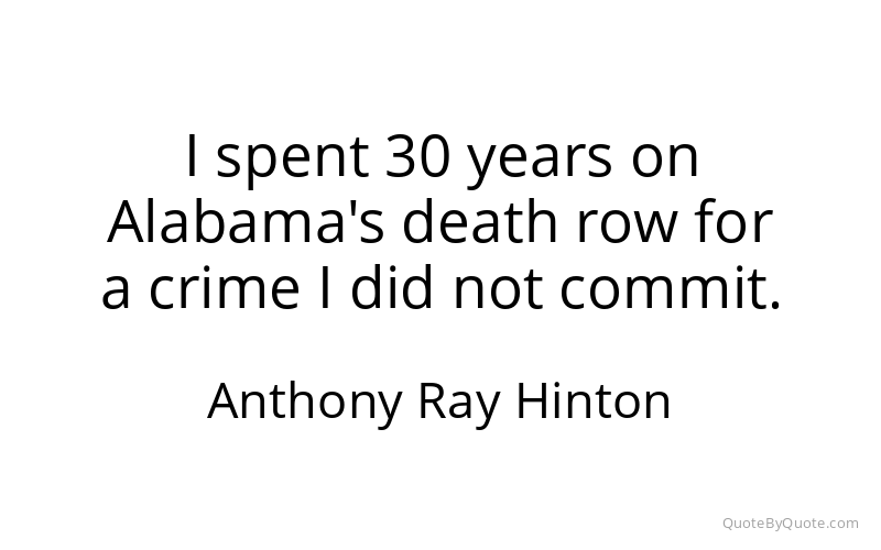 Preview image for this quote by Anthony Ray Hinton