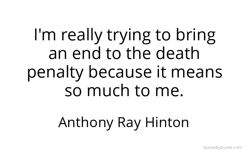 Preview image for this quote by Anthony Ray Hinton