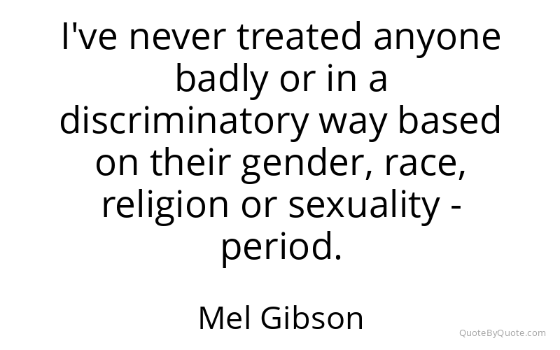Preview image for this quote by Mel Gibson