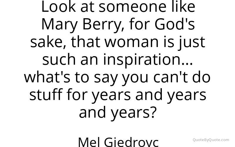 Preview image for this quote by Mel Giedroyc