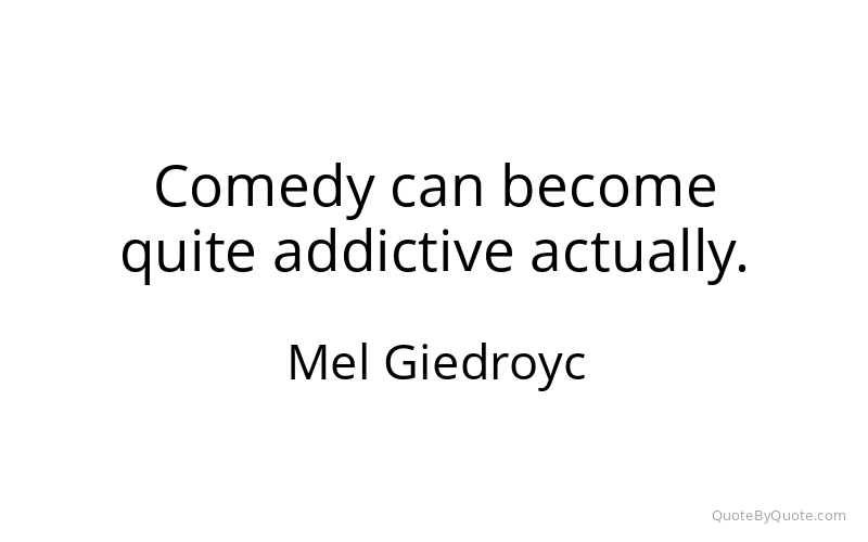 Preview image for this quote by Mel Giedroyc