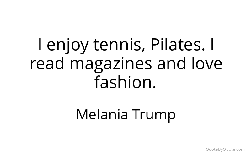 Preview image for this quote by Melania Trump