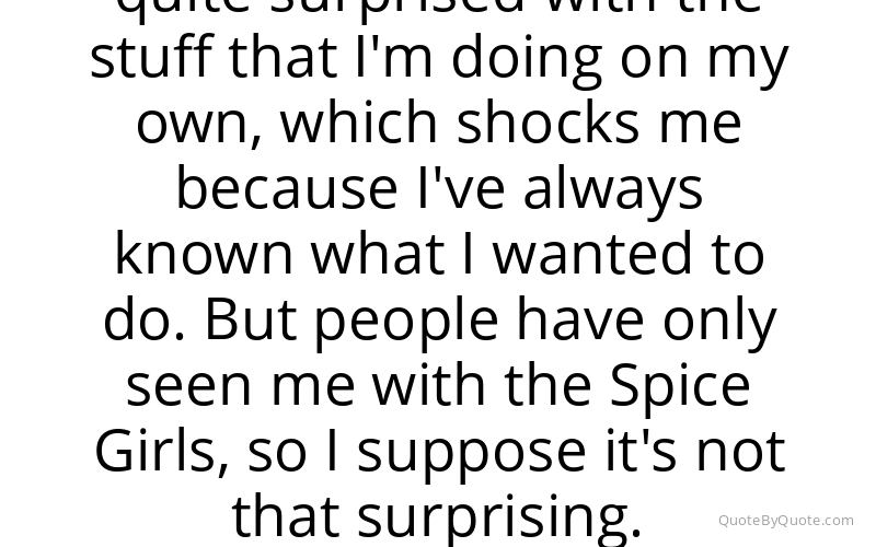 Preview image for this quote by Melanie Chisholm