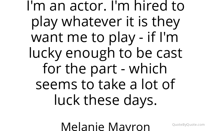 Preview image for this quote by Melanie Mayron