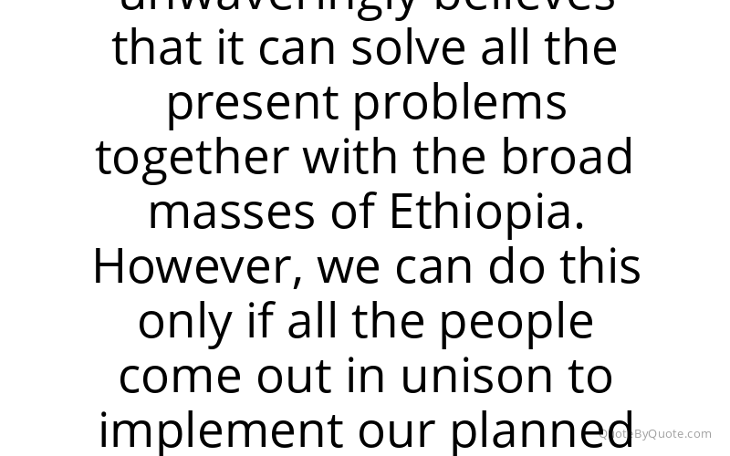 Preview image for this quote by Meles Zenawi