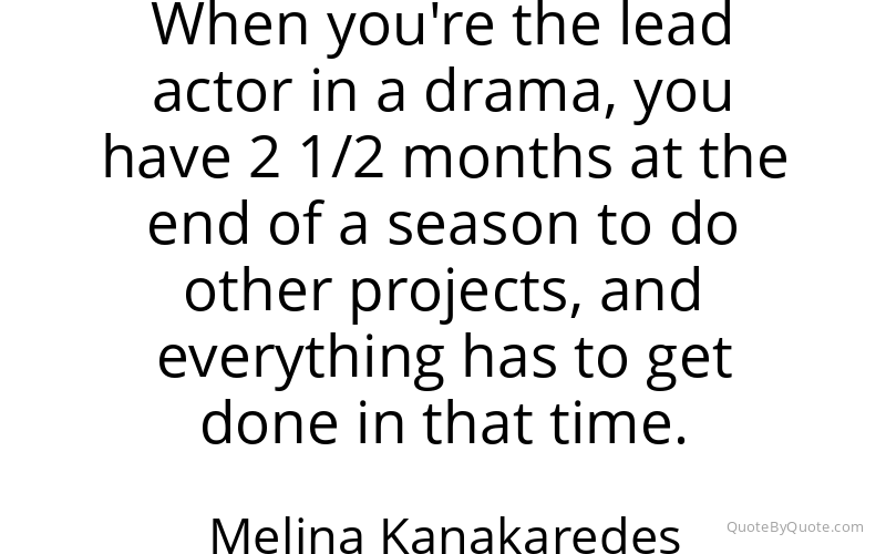 Preview image for this quote by Melina Kanakaredes