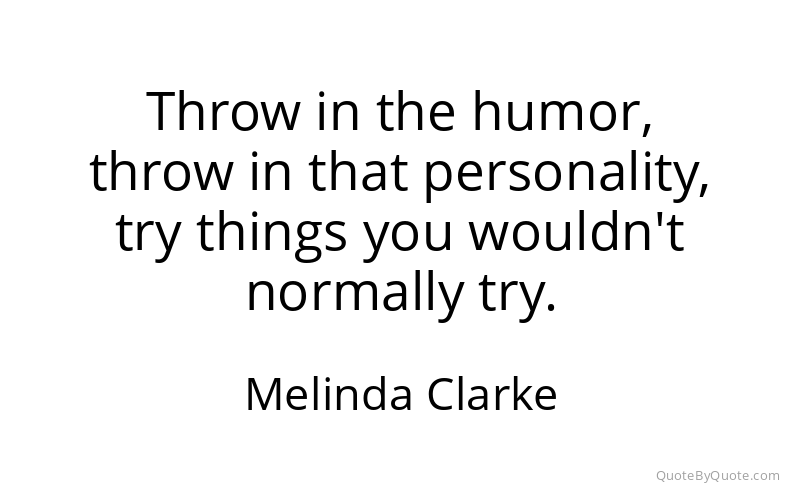 Preview image for this quote by Melinda Clarke