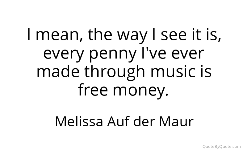 Preview image for this quote by Melissa Auf der Maur