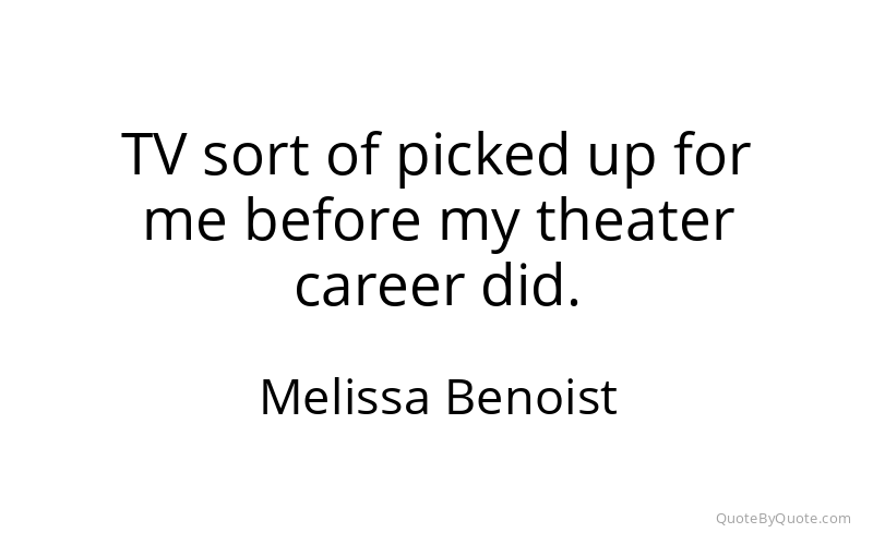 Preview image for this quote by Melissa Benoist