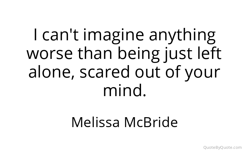 Preview image for this quote by Melissa McBride