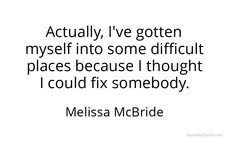 Preview image for this quote by Melissa McBride