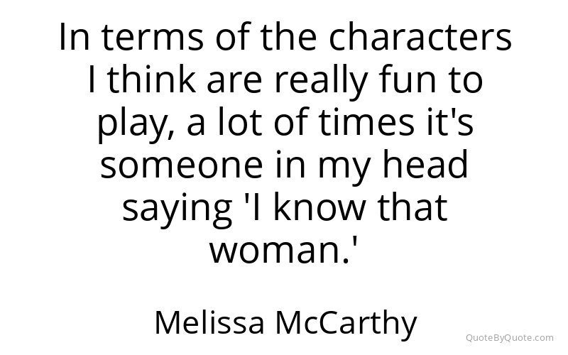 Preview image for this quote by Melissa McCarthy