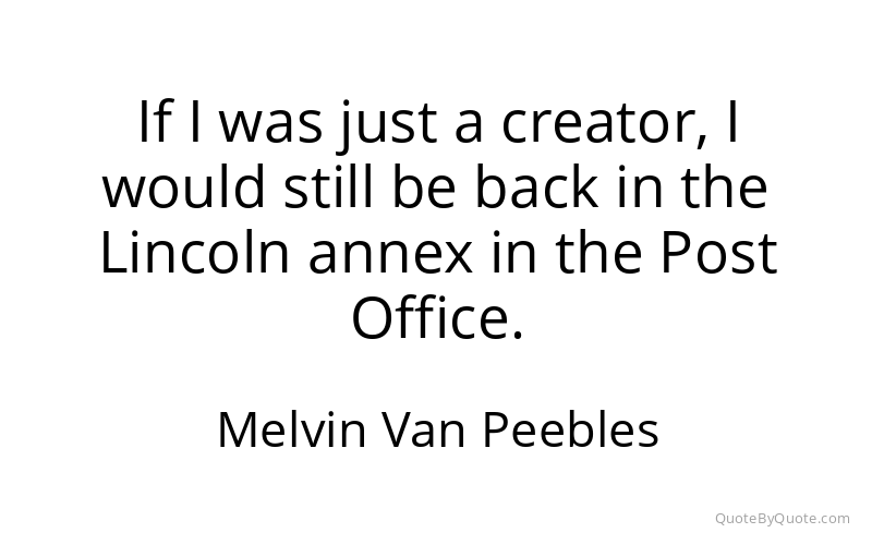 Preview image for this quote by Melvin Van Peebles