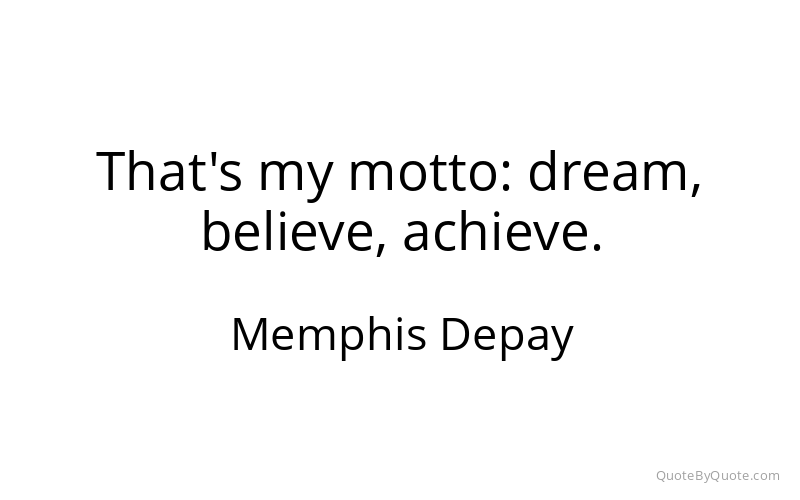 Preview image for this quote by Memphis Depay