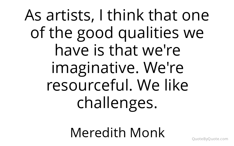Preview image for this quote by Meredith Monk