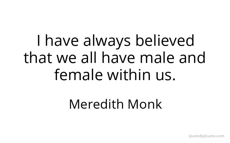 Preview image for this quote by Meredith Monk