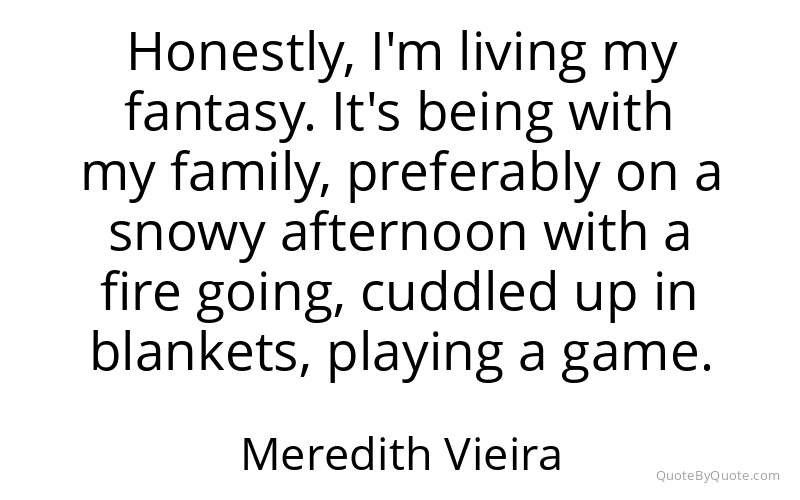 Preview image for this quote by Meredith Vieira