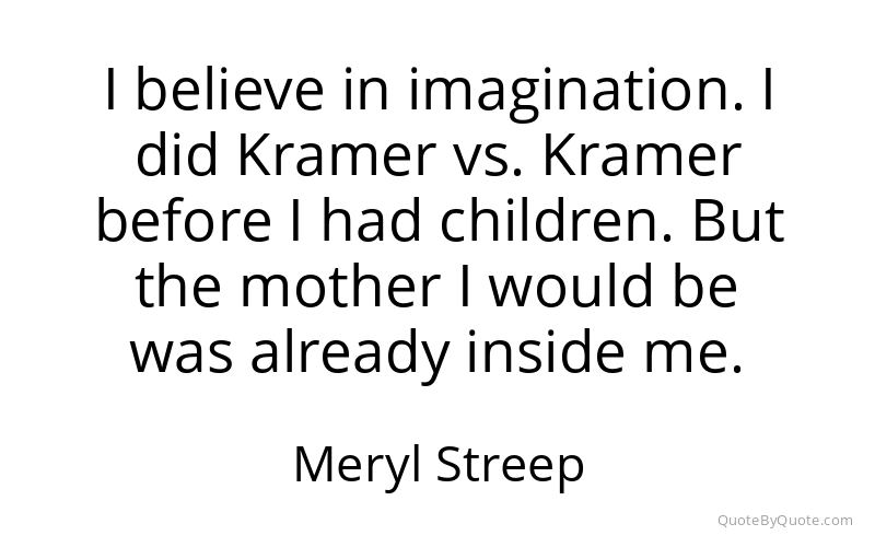 Preview image for this quote by Meryl Streep