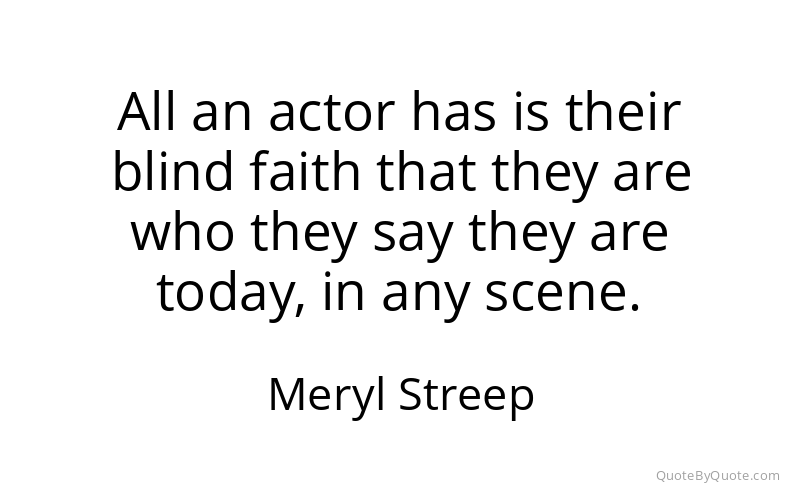 Preview image for this quote by Meryl Streep
