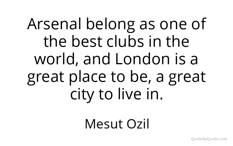 Preview image for this quote by Mesut Ozil