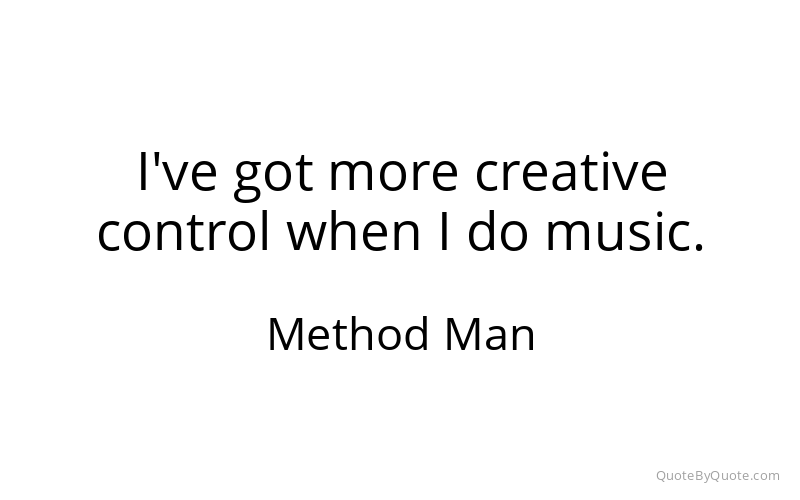 Preview image for this quote by Method Man