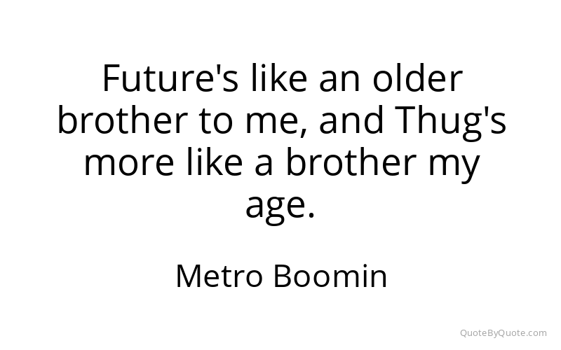 Preview image for this quote by Metro Boomin